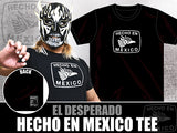 El Desperado's Hecho En Mexico T-shirt NJPW New Japan Pro Wrestling 