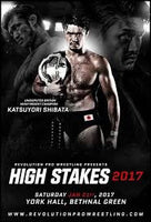 Official Shibata RevPro High Stakes 2017 Poster